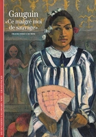 Gauguin - «Ce malgré moi de sauvage»