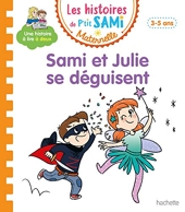 Les histoires de P'tit Sami Maternelle (3-5 ans) Sami et Julie se déguisent