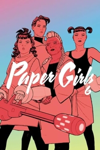 Paper Girls Volume 6 de Brian K Vaughan