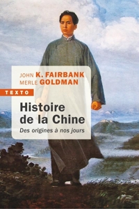 Histoire de la Chine - Des origines à nos jours de Merle Goldman