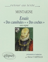 Montaigne, Essais (I,31 et III,6) Edition bilingue