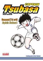 Captain Tsubasa - Comment j'ai créé Captain Tsubasa