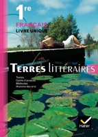 Terres littéraires Français livre unique 1re éd. 2011 - Manuel de l'élève (format compact)