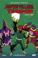 Super-Villains Team-Up - L'intégrale 1976-1987 (T02)