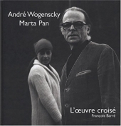 André Wogenscky - Marta Pan - L'oeuvre croisé