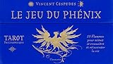 Le jeu du phénix - Tarot philosophique. 50 Flammes pour mieux se connaître et réinventer la vie