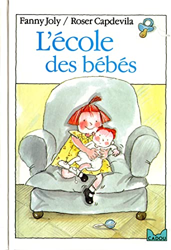 couverture de : L'&eacute;cole des b&eacute;b&eacute;s