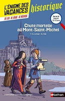 L'énigme des vacances - Chute mortelle au Mont-Saint-Michel - Un roman-jeu pour réviser les principales notions du programme - 5e vers 4e - 12/13 ans