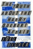 The Truth about the Harry Quebert Affair - MacLehose Press - 18/09/2014
