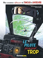 Une aventure Classic de Tanguy & Laverdure - Tome 4 - Le pilote qui en savait trop