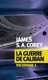 La Guerre de Caliban - The Expanse 2 - Format Kindle - 10,99 €