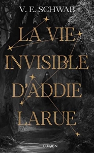 La Vie Invisible D'addie Larue - Collector - Edition reliée, tirage limité de V. E. Schwab