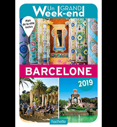 Guide Un Grand Week-end à Barcelone 2019