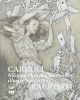 Alice au Pays des Merveilles illustré par Arthur Rackham