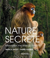 Nature secrète - Merveilles insolites du vivant
