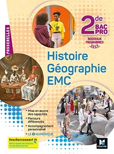 Passerelles - Histoire-Géographie-EMC 2de Bac Pro - Éd. 2019 - Manuel élève d'Annie Couderc