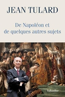 De Napoléon et de quelques autres sujets - Chroniques (HISTOIRE) - Format Kindle - 14,99 €