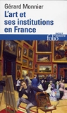 L'Art et ses institutions en France - De la Révolution à nos jours