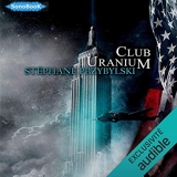 Club Uranium - Tétralogie des Origines 3 - Format Téléchargement Audio - 30,95 €