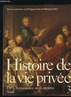 Histoire de la vie privée, tome 3 - De la Renaissance aux Lumières