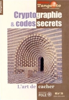 Cryptographie & codes secrets - HS n° 26. L'art de cacher