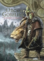Orcs et Gobelins T25 - Guerres d'Arran - Kalderok