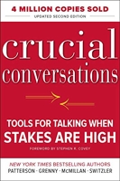 Crucial Conversations - Tools for Talking When Stakes Are High