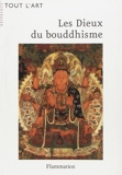Les Dieux du bouddhisme