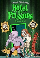 Hôtel Des Frissons Tome 10 - Crac De Fin !