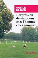 L'expression des émotions chez l'homme et les animaux - Suivi de Esquisse biographique d'un petit enfant de Charles Darwin
