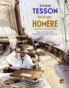 Un été avec Homère - Voyage dans le sillage d'Ulysse de Sylvain Tesson