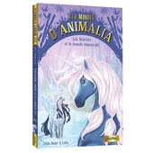 Les mondes d'Animalia - Les licornes et le monde Minuscule - Tome 5
