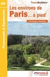 Les environs de Paris... à pied - 52 Promenades & Randonnées