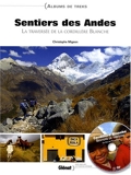 Sentiers des Andes - La traversée de la Cordillère Blanche