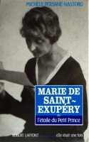 Marie de Saint-Exupéry ou l'étoile du Petit Prince