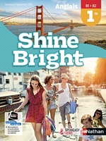 Anglais Shine Bright 1re - Manuel élève (nouveau programme 2019)