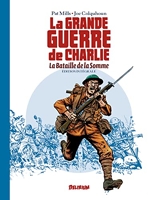 La grande guerre de charlie 1 - LA BATAILLE DE LA SOMME, Edition Intégrale 2è Edition