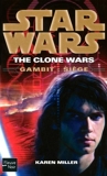 Star Wars, Tome 103 - The Clone Wars, Gambit - Siège