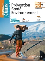 Les Nouveaux Cahiers Prévention Santé Environnement 1re-Tle BAC PRO - Foucher - 22/04/2015