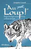 Au loup - Petite chronique du loup en Eure-et-Loir