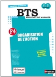 Finalité 4 - Organisation de l'action BTS 1re et 2e années de Brigitte Besancon (1 mai 2014) Broché