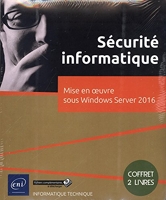 Sécurité Informatique - Coffret de 2 livres - Mise en oeuvre sous Windows Server 2016