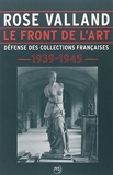 Rose Valland - Le Front De L'Art - Defense Des Collections Francaises 1939-1945