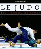 Le Judo, son histoire, ses succès