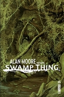 Alan Moore Presente Swamp Thing - Tome 2