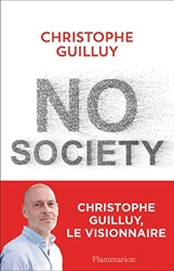 No Society - La fin de la classe moyenne occidentale de Christophe Guilluy