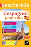 Bescherelle L'espagnol pour tous - nouvelle édition - Tout-en-un (grammaire, conjugaison, vocabulaire, communiquer)