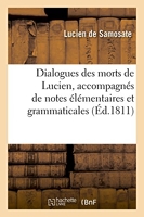 Dialogues des morts de Lucien , accompagnés de notes élémentaires et grammaticales, Et des variantes de trois manuscrits de Lucien. 3e édition enrichie d'un index
