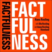 Factfulness - Ten Reasons We're Wrong About The World - And Why Things Are Better Than You Think - Format Téléchargement Audio - 21,54 €