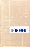 Le Nouveau Petit Robert - Dictionnaire alphabétique et analogique de la langue française
